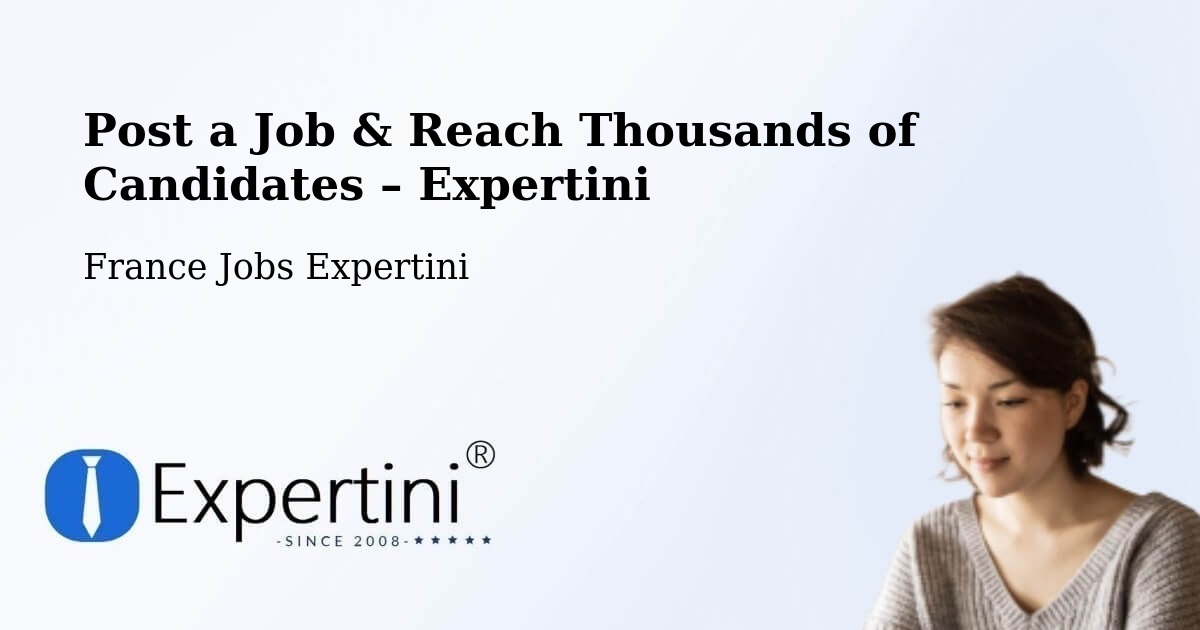 Post a Job in Les Angles – Hire the Right Talent - Les Angles, France Jobs Expertini